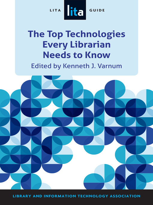 Cover of The Top Technologies Every Librarian Needs to Know